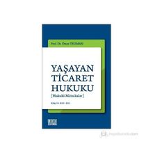 YAŞAYAN TICARET HUKUKU [HUKUKI MÜTALAALAR] - ÖMER TEOMAN