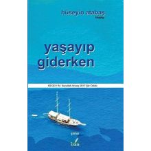 Yaşayıp Giderken - Hüseyin Atabaş