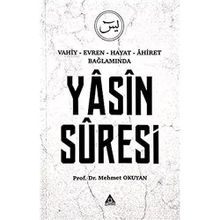 Yasin Suresi - Vahiy Evren Hayat Ahiret Bağlamında - Üniversite Yayınları