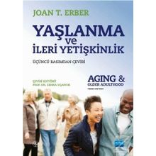 Yaşlanma ve İleri Yetişkinlik Nobel Akademik Yayıncılık