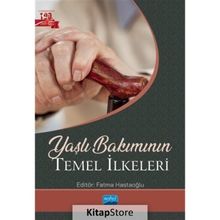 Yaşlı Bakımının Temel İlkeleri Nobel Akademik Yayıncılık