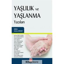 Yaşlılık ve Yaşlanma Yazıları - Azime Arısoy