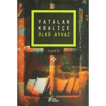 YATALAK KRALİÇE - ÜLKÜ AYVAZ