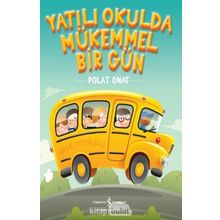 Yatılı Okulda Mükemmel Bir Gün - Polat Onat