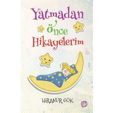 Yatmadan Önce Hikayelerim - Hiranur Gök