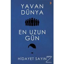 Yavan Dünya En Uzun Gün - Hidayet Sayın