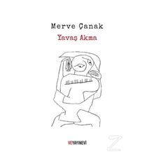 Yavaş Akma - Merve Çanak