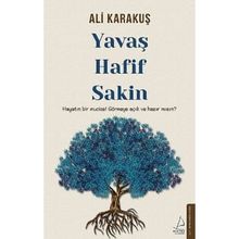 Yavaş, Hafif, Sakin - Ali Karakuş