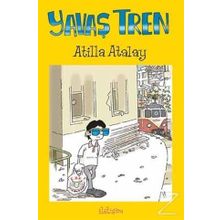 Yavaş Tren - Atilla Atalay