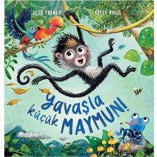 Yavaşla Küçük Maymun - Jess French