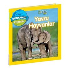 Yavru Hayvanlar Dünyamızı Keşfedin - National Geographic Kids
