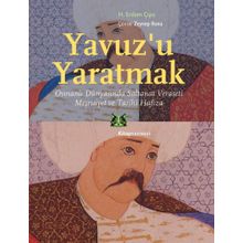 Yavuz'u Yaratmak - H.Erdem Çıpa