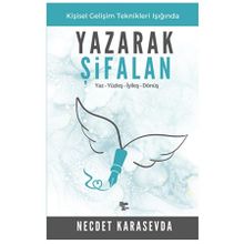 Yaz - Yüzleş - İyileş - Dönüş - Yazarak Şifalan - Necdet Karasevda