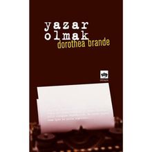 YAZAR OLMAK - DOROTHEA BRANDE