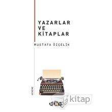 Yazarlar ve Kitaplar - Mustafa Özçelik