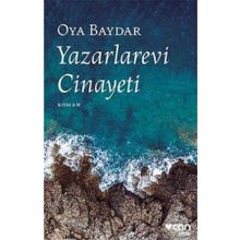 Yazarlarevi Cinayeti - Oya Baydar