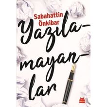 Yazılamayanlar - Sabahattin Önkibar