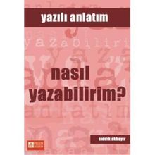 YAZILI ANLATIM NASIL YAZABILIRIM? - SIDDIK AKBAYIR