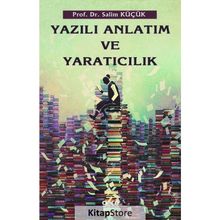 Yazılı Anlatım ve Yaratıcılık - Salim Küçük