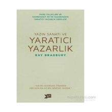 Yazın Sanatı ve Yaratıcı Yazarlık - Ray Bradbury