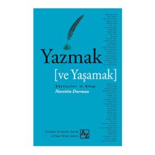 Yazmak ve Yaşamak - Nurettin Durman