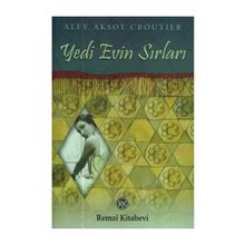 Yedi Evin Sırları - Alev Aksoy Croutier