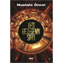 YEDI GEZEGENIN SIRRI - MUSTAFA ÖNCEL