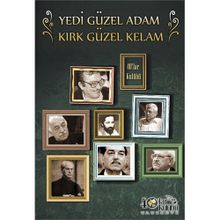 Yedi Güzel Adam Kırk Güzel Kelam - kollektif