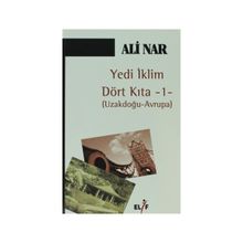 YEDI İKLİM DÖRT KITA 1 UZAKDOĞU - AVRUPA - ALI NAR