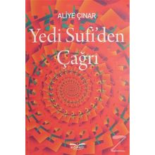 Yedi Sufi'den Çağrı - Aliye Çınar