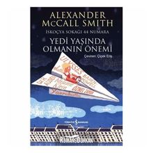 YEDI YAŞINDA OLMANIN ÖNEMI İSKOÇYA SOKAĞI 44 NUMARA - ALEXANDER MCCALL SMITH