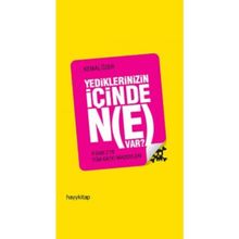 YEDIKLERINIZIN İÇİNDE NE VAR? - KEMAL ÖZER