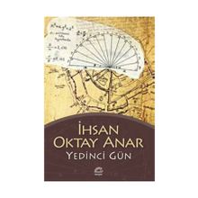 Yedinci Gün - İhsan Oktay Anar
