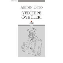 YEDITEPE ÖYKÜLERİ - ABIDIN DINO