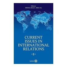 Yeditepe Yayınevi Current Issues in International Relations 1 / Meral Balcı