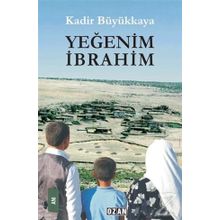 Yeğenim İbrahim - Kadir Büyükkaya