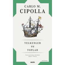 Yelkenler ve Toplar - Carlo M. Cipolla