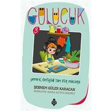 Yemek Dediğin Tam Bir Macera - Gülücük 3 - Şebnem Güler