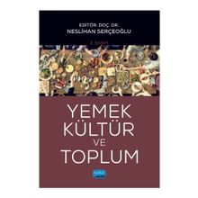 Yemek, Kültür ve Toplum - Nihan Akdemir - Nobel Akademik Yayıncılık