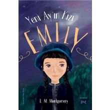Yeni Ay'ın Kızı Emily - Lucy Maud Montgomery