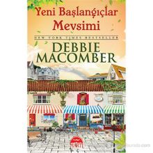 Yeni Başlangıçlar Mevsimi - Küçük Mucizeler Dükkanı 6 - Debbie Macomber