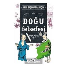 Yeni Başlayanlar İçin Doğu Felsefesi - Jim Powell