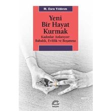 Yeni Bir Hayat Kurmak - M. Esra Yıldırım