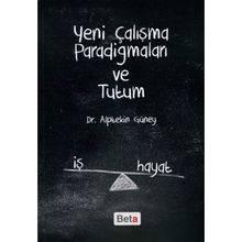 Yeni Çalışma Paradigmaları ve Tutum - Alptekin Güney