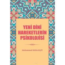 Yeni Dini Hareketlerin Psikolojisi - Muhammed Kızılgeçit