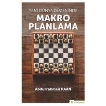 Yeni Dünya Düzeninde Makro Planlama - Abdurrahman Kaan