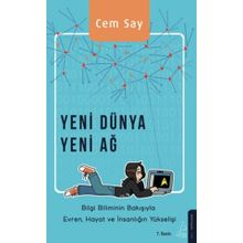Yeni Dünya Yeni Ağ - Bilgi Biliminin Bakışıyla Evren Hayat ve İnsanlığın Yükselişi Destek Yayınları