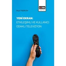 Yeni Ekran: Etkileşimli ve Kullanıcı Odaklı Televizyon Eğitim Yayınevi