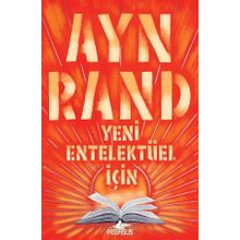 YENI ENTELEKTÜEL İÇİN - AYN RAND