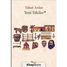 Yeni Etkiler - Yüksel Arslan